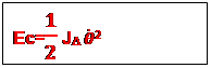 Description : Description : Zone de Texte: Ec=12 JΔ θ2



