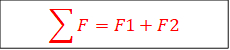 ∑▒〖F=F1+F2〗

