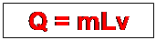 Zone de Texte: Q = mLv