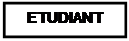 Zone de Texte: ETUDIANT