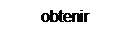 Zone de Texte: obtenir